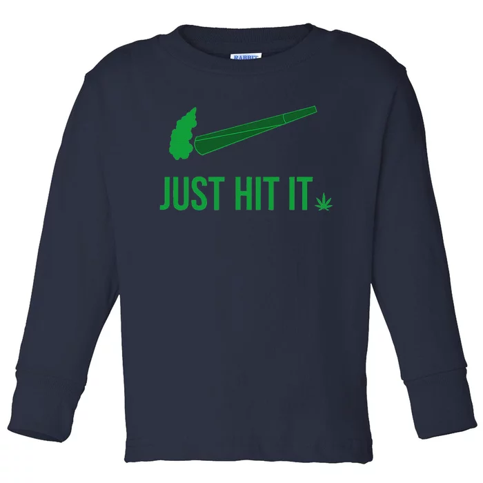 Just Hit It Cannabis Smoker Toddler Long Sleeve Shirt