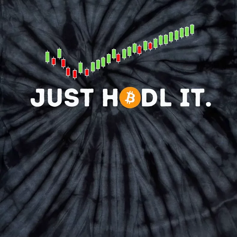 Just HODL It Funny Crypto Trader BTC Bitcoin Investor Tie-Dye T-Shirt