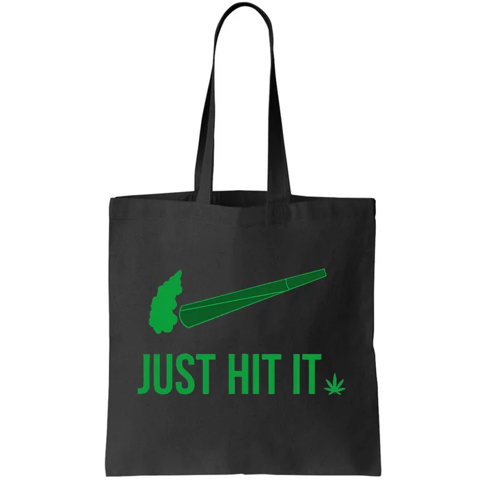 Just Hit It Cannabis Smoker Tote Bag