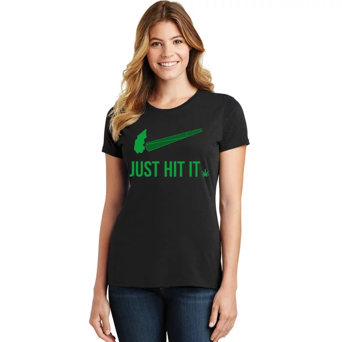 Just Hit It Cannabis Smoker Women's T-Shirt