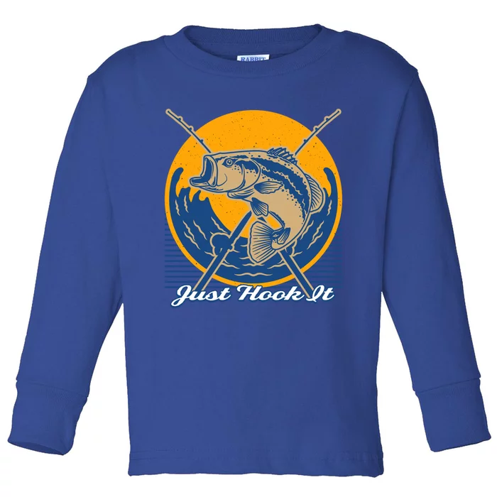 Just Hook It Ocean Fishing Sea Fisher Fish Hunting Gift Toddler Long Sleeve Shirt