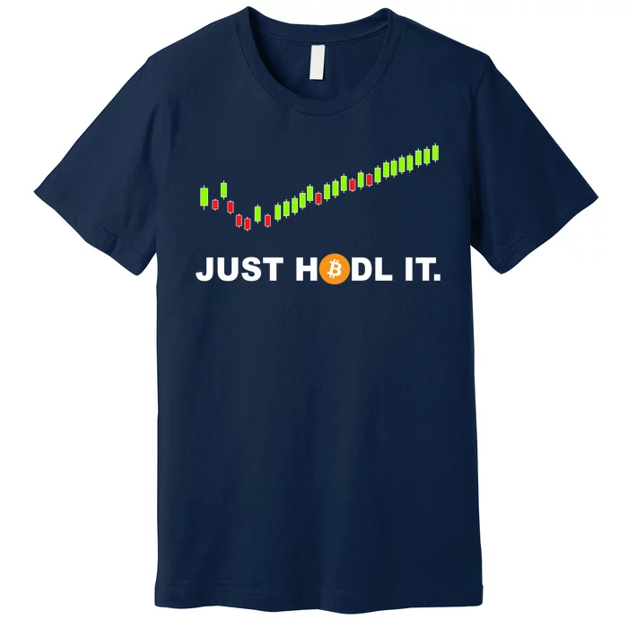 Just Hodl It Funny Crypto Trader Btc Bitcoin Investor Premium T-Shirt