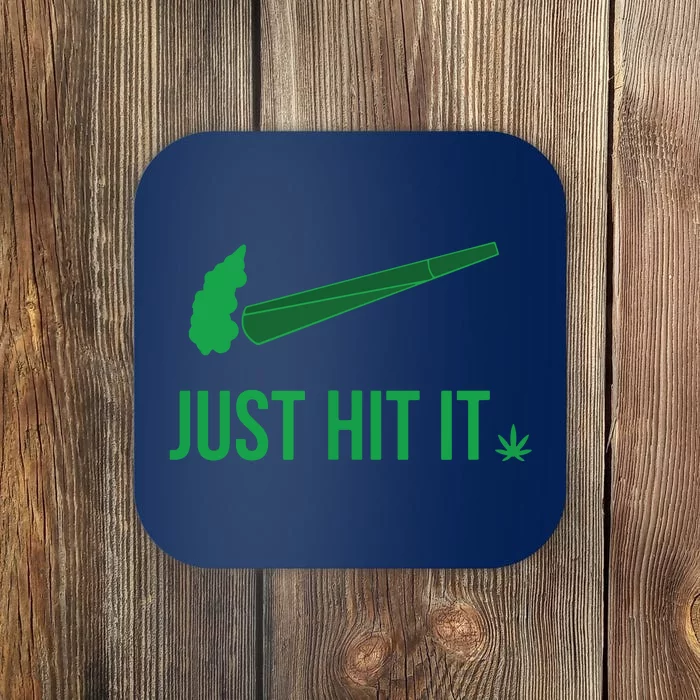 Just Hit It | Cannabis Smoker Coaster