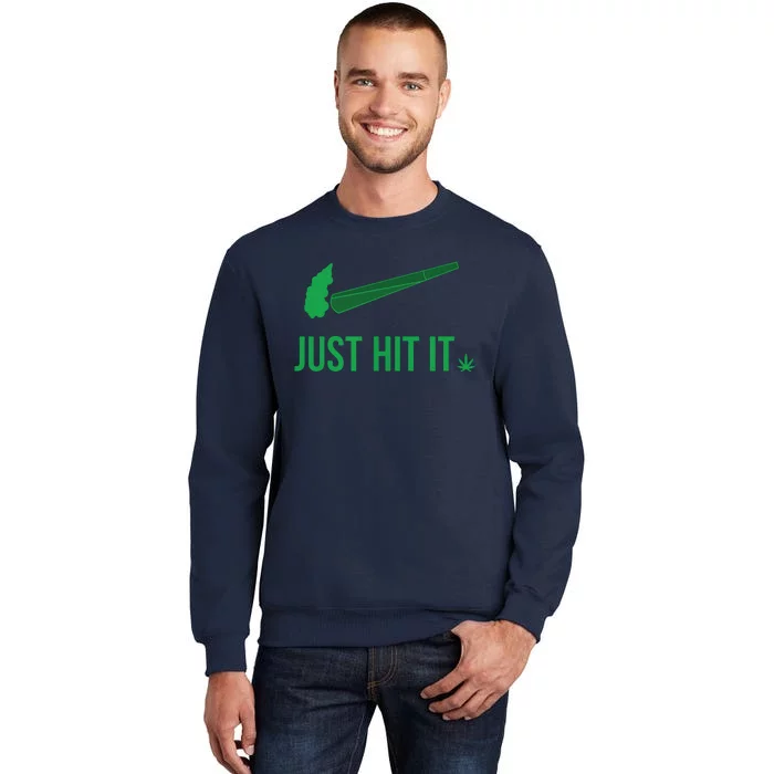 Just Hit It | Cannabis Smoker Tall Sweatshirt