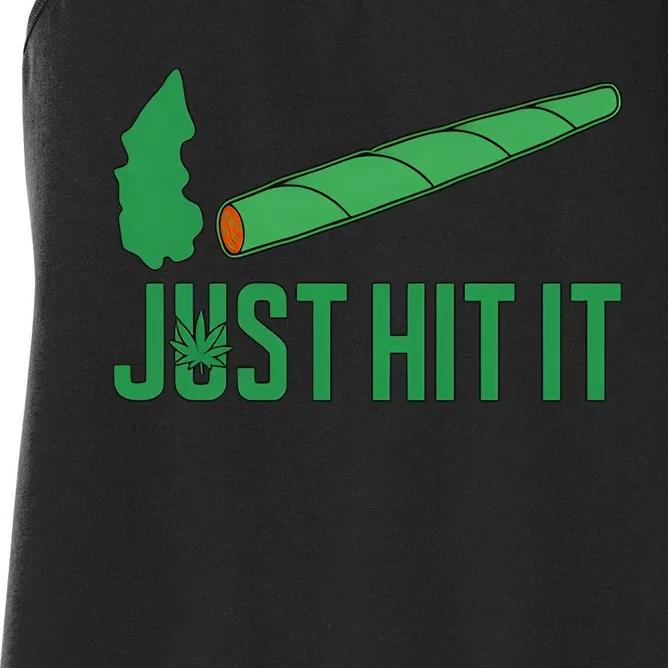 Just Hit It Weed Joint Happy 420 Day Weed Lover Marijuana Weed Smoker Women's Racerback Tank