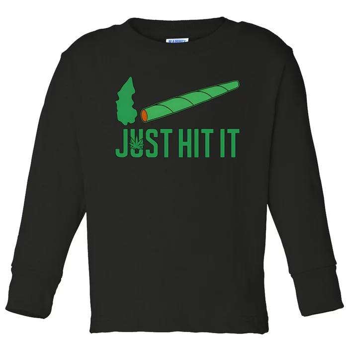 Just Hit It Weed Joint Happy 420 Day Weed Lover Marijuana Weed Smoker Toddler Long Sleeve Shirt