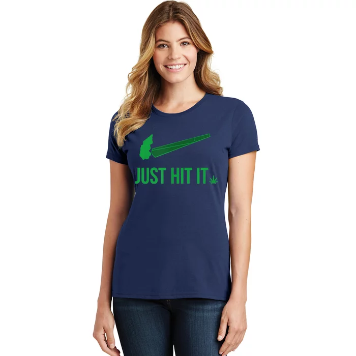 Just Hit It Cannabis Smoker Women's T-Shirt