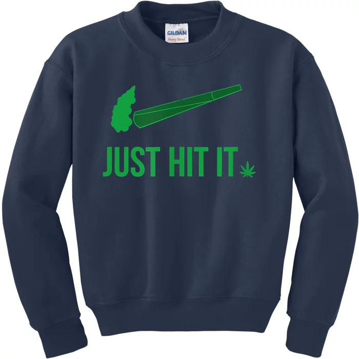 Just Hit It Cannabis Smoker Kids Sweatshirt