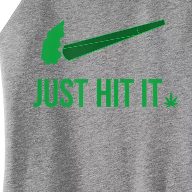 Just Hit It Cannabis Smoker Women’s Perfect Tri Rocker Tank