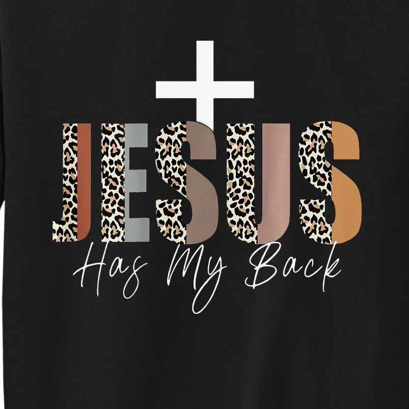 Jesus Has My Back Christian Gifts Jesus Loves You Leopard Sweatshirt