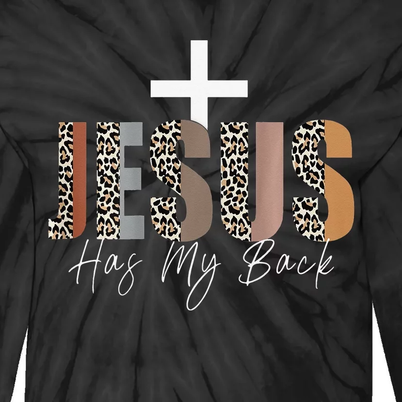 Jesus Has My Back Christian Gifts Jesus Loves You Leopard Tie-Dye Long Sleeve Shirt