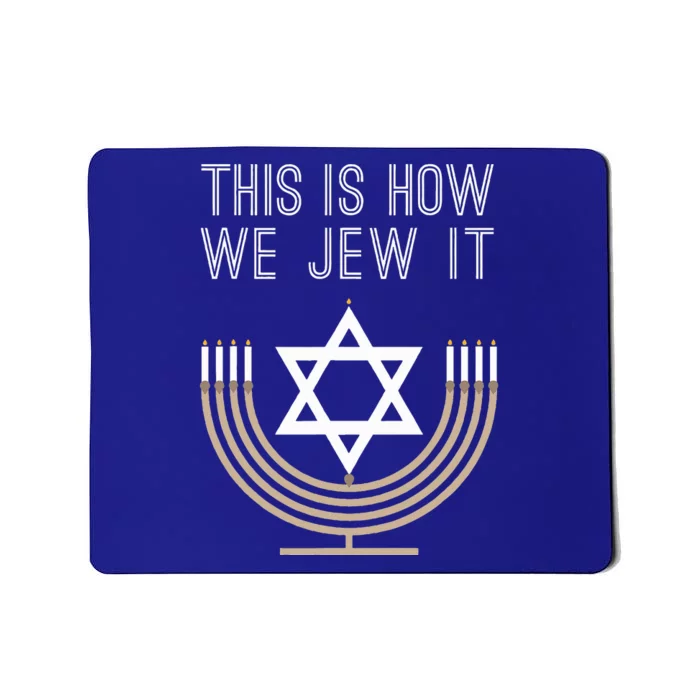 Jewish Hanukkah Menorah Gift This Is How We Jew it Mousepad