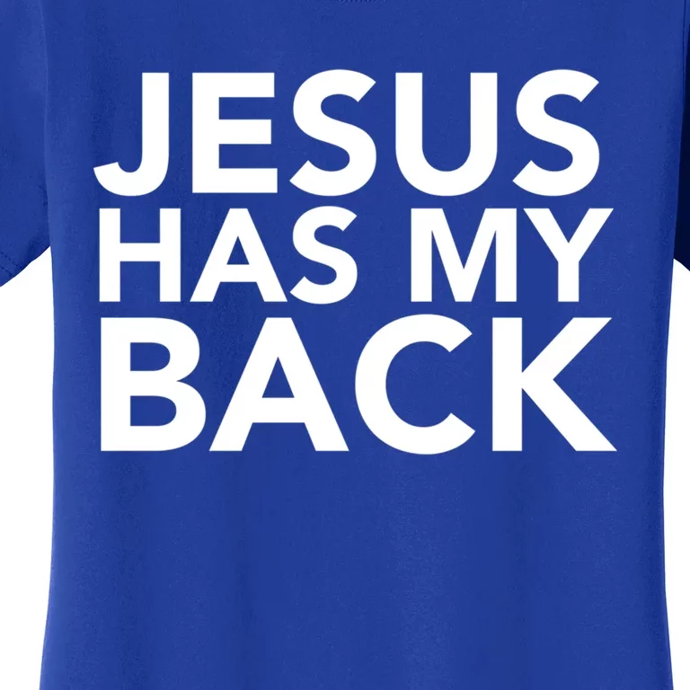 Jesus Has My Back Gift Women's T-Shirt