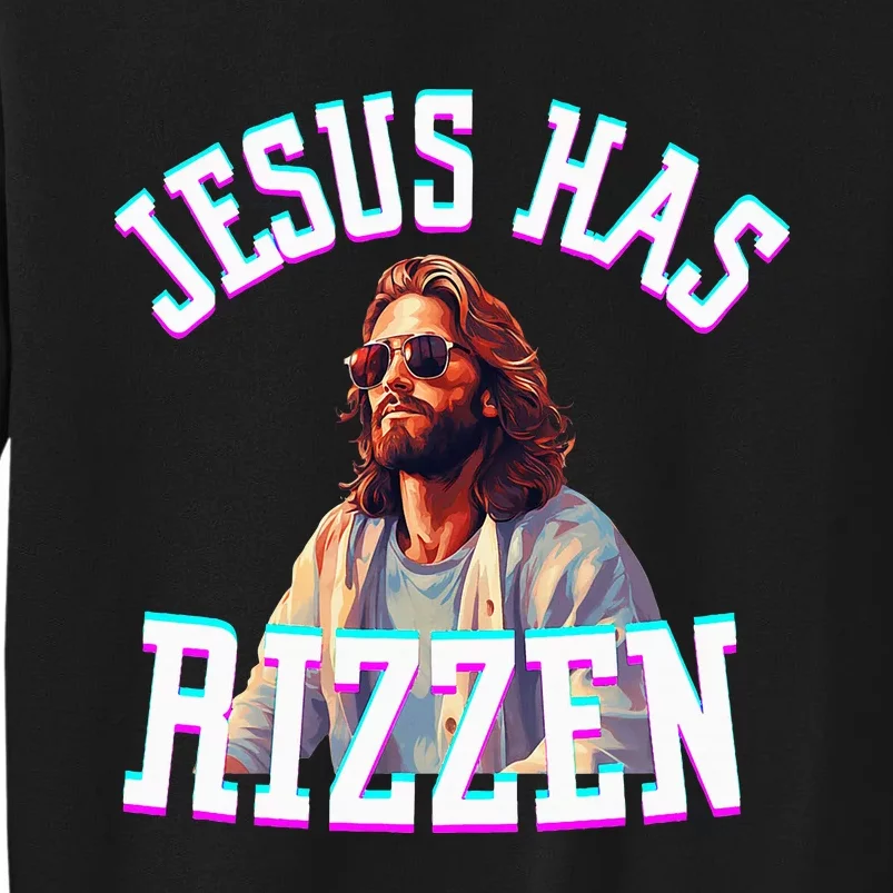 Jesus Has Rizzen Christian Novelty Jesus Christ Tall Sweatshirt