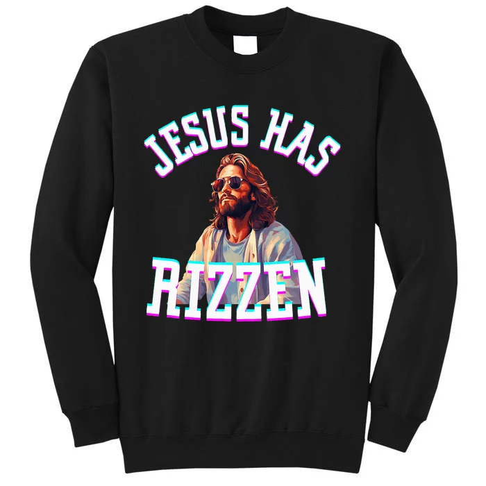 Jesus Has Rizzen Christian Novelty Jesus Christ Tall Sweatshirt