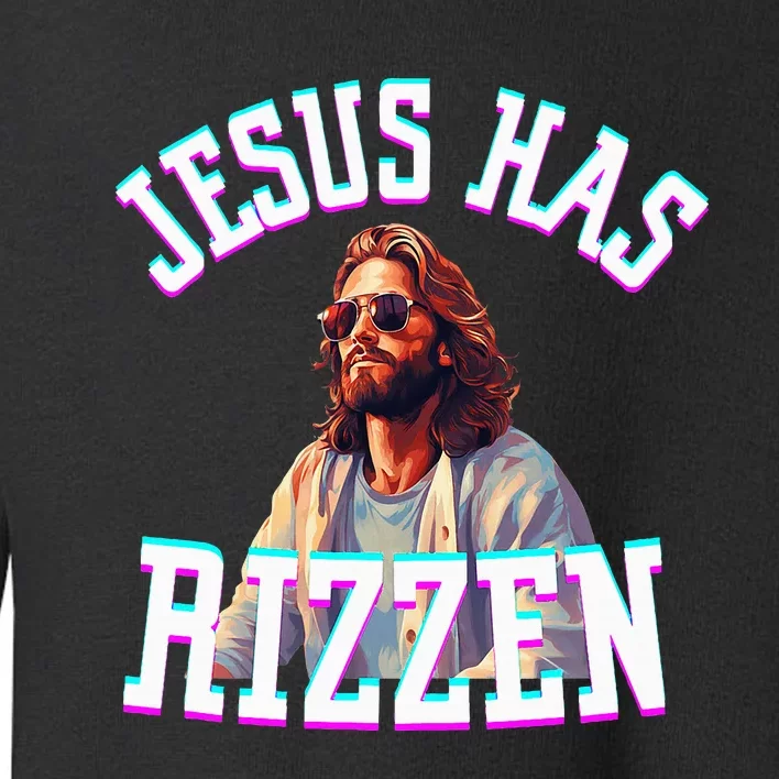 Jesus Has Rizzen Christian Novelty Jesus Christ Toddler Sweatshirt