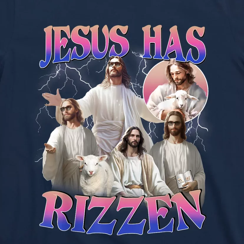 Jesus Has Rizzen He Is Risen Easter Day Christian T-Shirt