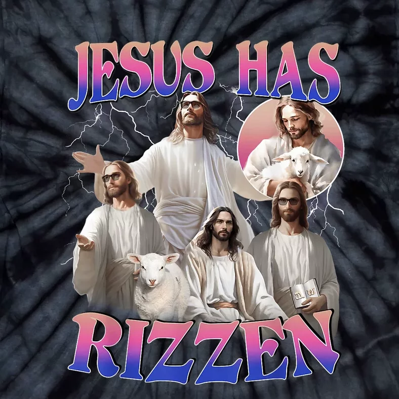 Jesus Has Rizzen He Is Risen Easter Day Christian Tie-Dye T-Shirt