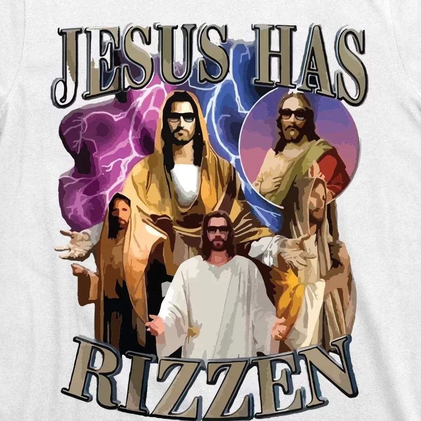 Jesus Has Rizzen He Is Rizzen Jesus Rizz T-Shirt