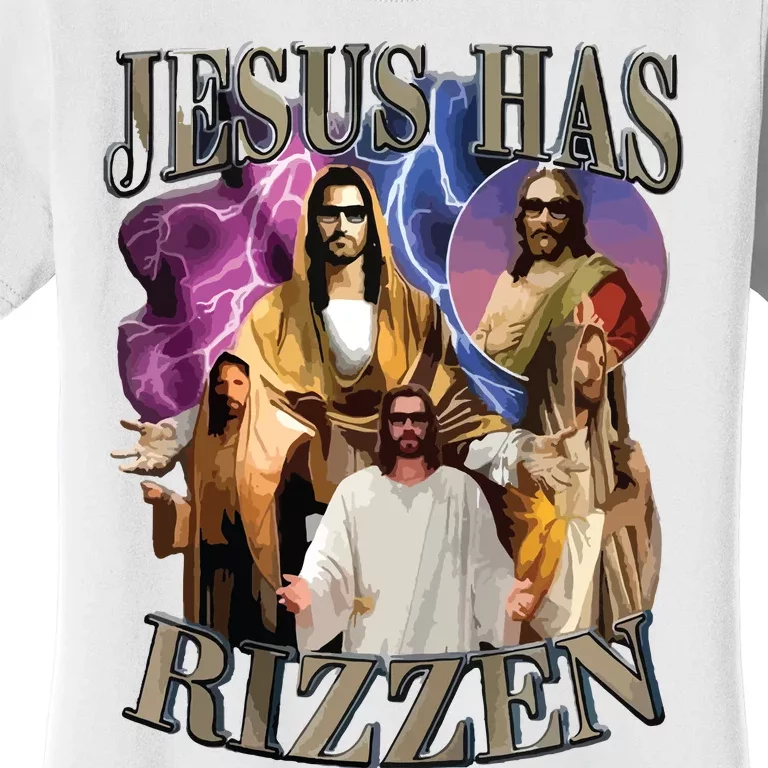 Jesus Has Rizzen He Is Rizzen Jesus Rizz Women's T-Shirt