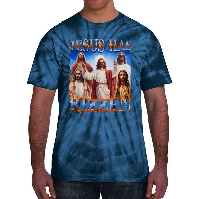 Jesus Has Rizzen He Is Rizzen Tie-Dye T-Shirt