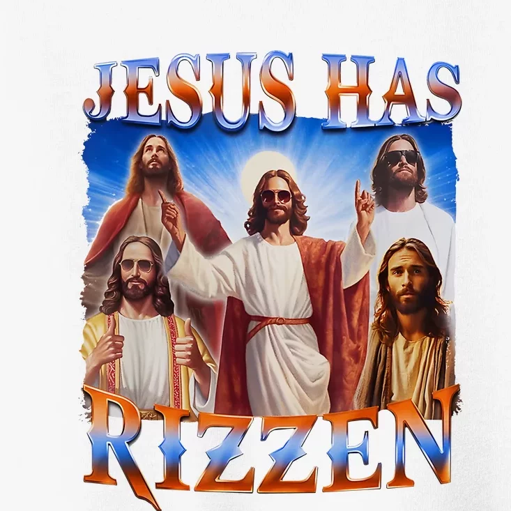 Jesus Has Rizzen He Is Rizzen Toddler T-Shirt