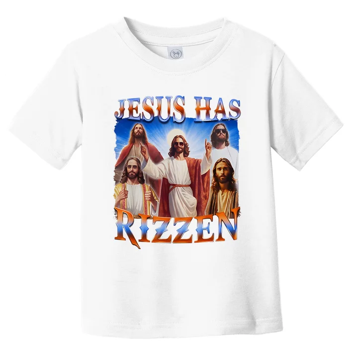 Jesus Has Rizzen He Is Rizzen Toddler T-Shirt