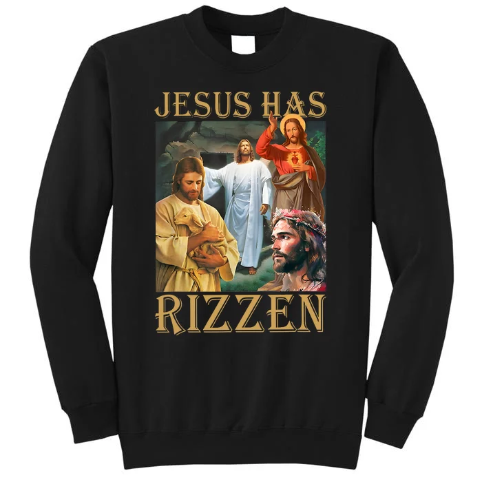 Jesus Has Rizzen Jesus Cool Funny Tall Sweatshirt