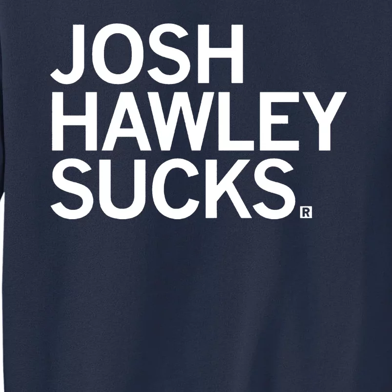 Josh Hawley Sucks Sweatshirt