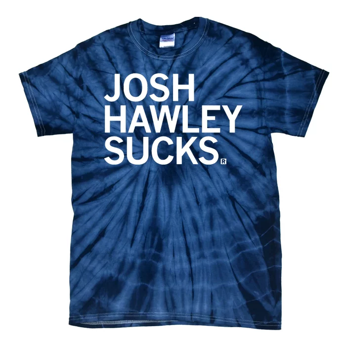 Josh Hawley Sucks Tie-Dye T-Shirt