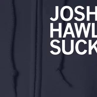 Josh Hawley Sucks Full Zip Hoodie