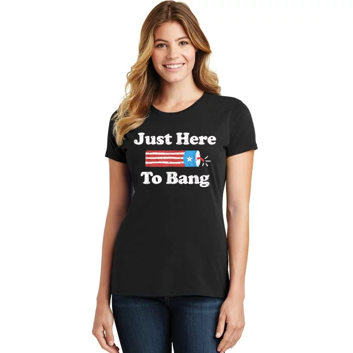 Just Here To Bang Funny 4th July American Flag Women's T-Shirt