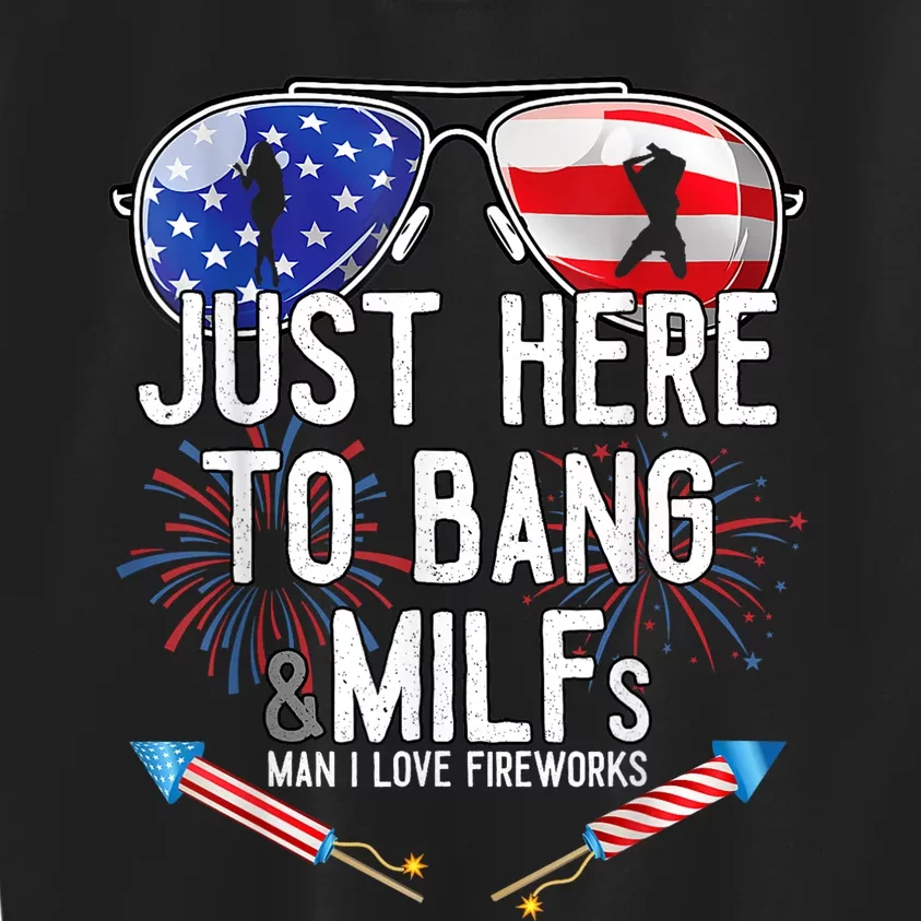 Just Here To Bang 4th July American Flag Funny Milfs Kids Sweatshirt