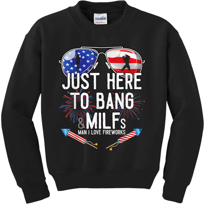 Just Here To Bang 4th July American Flag Funny Milfs Kids Sweatshirt