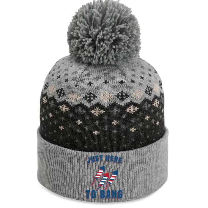 Just Here To Bang Funny 4th Of July The Baniff Cuffed Pom Beanie