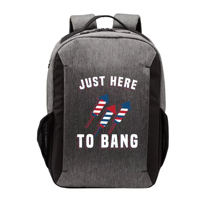 Just Here To Bang Funny 4th Of July Vector Backpack