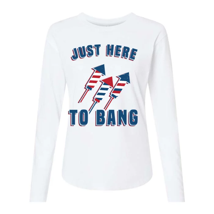 Just Here To Bang Funny 4th Of July Womens Cotton Relaxed Long Sleeve T-Shirt