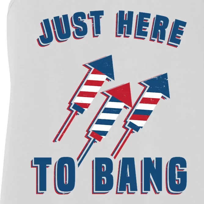 Just Here To Bang Funny 4th Of July Women's Racerback Tank