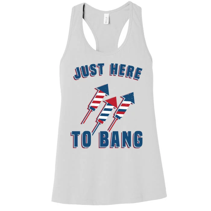 Just Here To Bang Funny 4th Of July Women's Racerback Tank