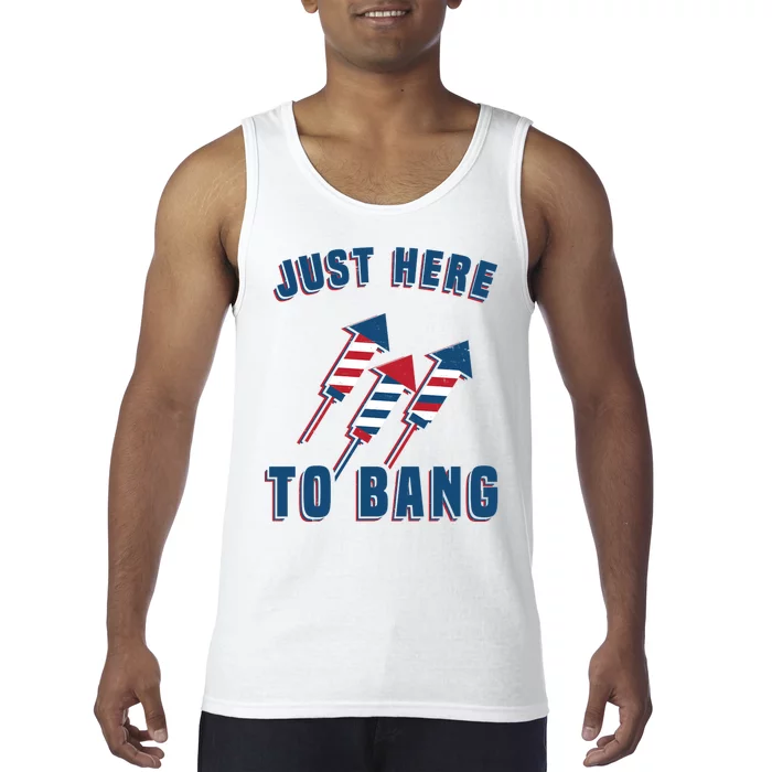 Just Here To Bang Funny 4th Of July Tank Top