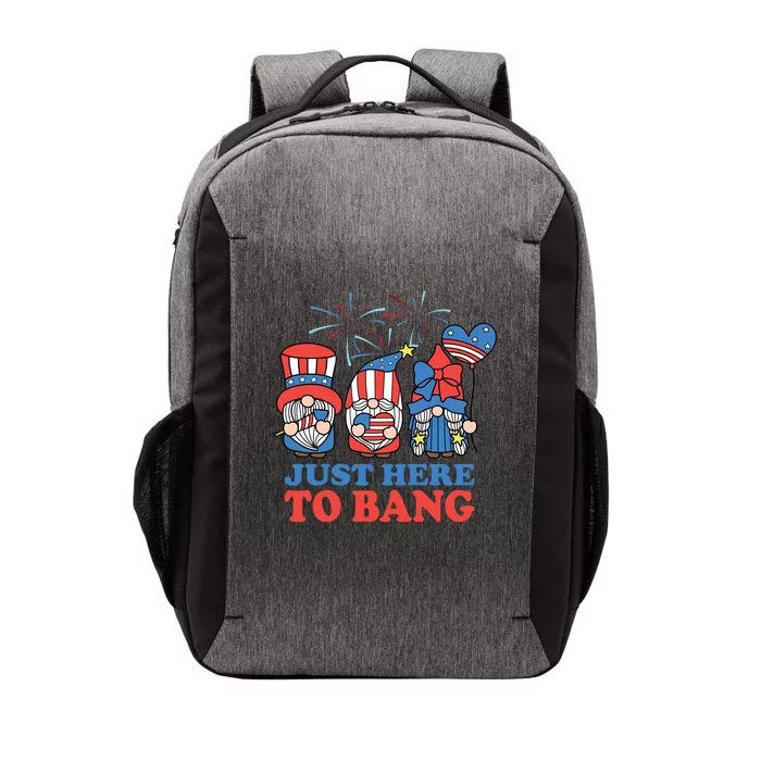 Just Here To Bang Gnome 4th Of July Vector Backpack