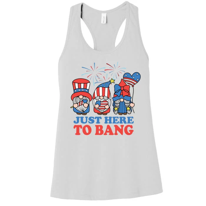 Just Here To Bang Gnome 4th Of July Women's Racerback Tank