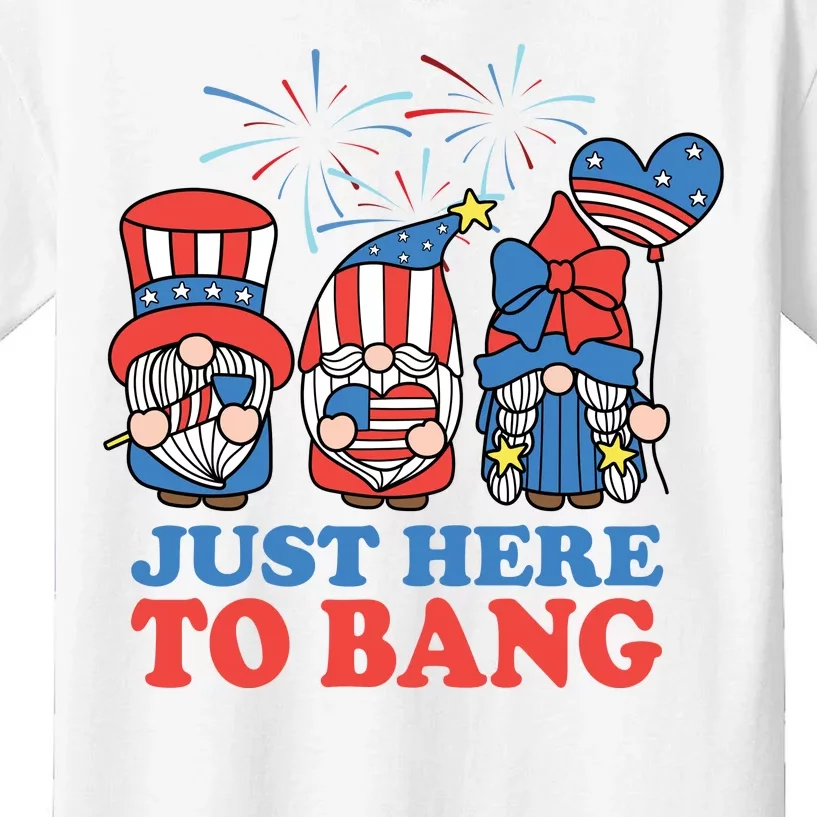 Just Here To Bang Gnome 4th Of July Kids T-Shirt