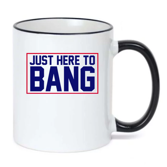 Just Here To Bang 4th Of July Black Color Changing Mug