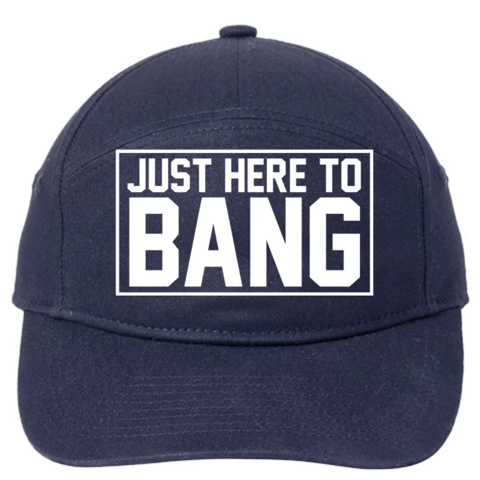 Just Here To Bang 4th Of July 7-Panel Snapback Hat