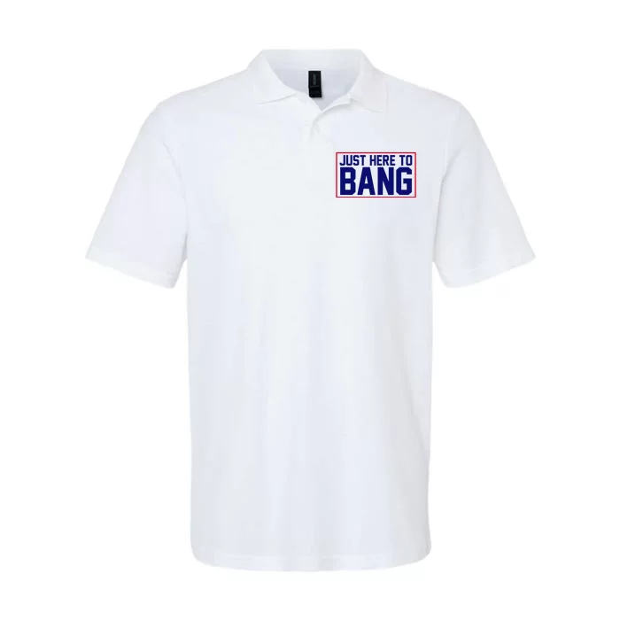 Just Here To Bang 4th Of July Softstyle Adult Sport Polo