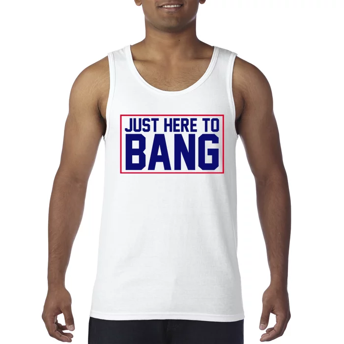 Just Here To Bang 4th Of July Tank Top