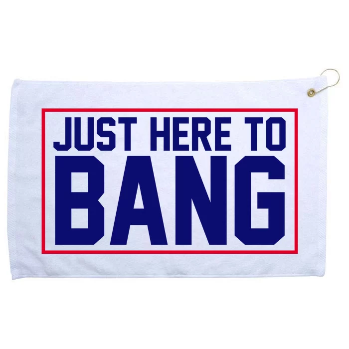 Just Here To Bang 4th Of July Grommeted Golf Towel