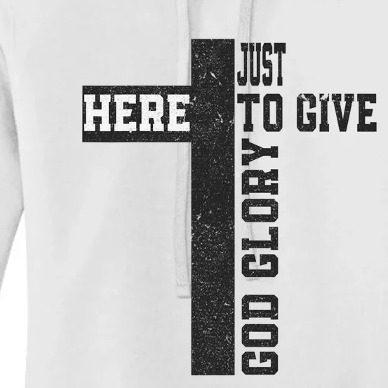 Just Here To Give God Glory Cute Women's Pullover Hoodie