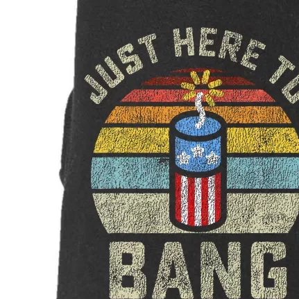 Just Here to Bang Funny 4th of July Fourth of July Doggie 3-End Fleece Hoodie